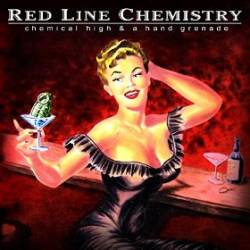 Red Line Chemistry : Chemical High & a Hand Grenade